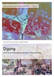 Cover von Qigong - Alternative Heilmethode und neuer Therapieansatz
