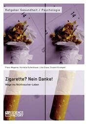 Cover von Zigarette? Nein Danke! Wege ins Nichtraucher-Leben