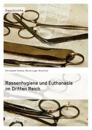 Cover von Rassenhygiene und Euthanasie im Dritten Reich