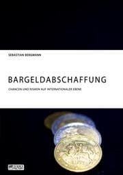Cover von Bargeldabschaffung. Chancen und Risiken auf internationaler Ebene