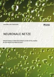Cover von Neuronale Netze. Einsatzmöglichkeiten künstlicher Intelligenz in der Kreislaufwirtschaft