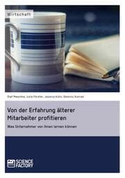 Cover von Von der Erfahrung älterer Mitarbeiter profitieren. Was Unternehmer von ihnen lernen können