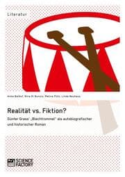 Cover von Realität vs. Fiktion. Günter Grass' 'Blechtrommel' als autobiografischer und historischer Roman