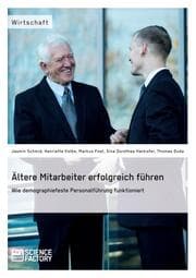 Cover von Ältere Mitarbeiter erfolgreich führen. Wie demopraphiefeste Personalführung funktioniert