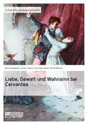 Cover von Liebe, Gewalt und Wahnsinn bei Cervantes