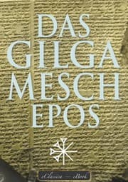 Cover von Das Gilgamesch-Epos (kommentiert): Mit Zeittafel und Glossar der babylonischen Götterwelt