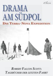 Cover von Drama am Südpol , Robert Falcon Scotts Tagebücher der letzten Fahrt (Ausgabe zum hundertsten Jahrestag)