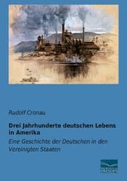 Cover von Drei Jahrhunderte deutschen Lebens in Amerika