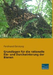 Cover von Grundlagen für die rationelle Ein- und Durchwinterung der Bienen