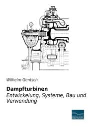 Cover von Dampfturbinen - Entwicklung, Systeme, Bau und Verwendung