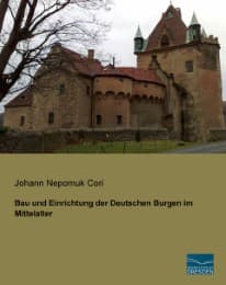 Cover von Bau und Einrichtung der Deutschen Burgen im Mittelalter