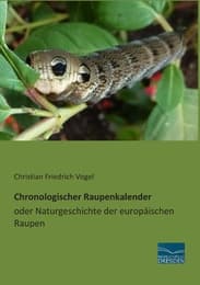 Cover von Chronologischer Raupenkalender oder Naturgeschichte der europäischen Raupen