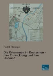 Cover von Die Ortsnamen im Deutschen - Ihre Entwicklung und ihre Herkunft