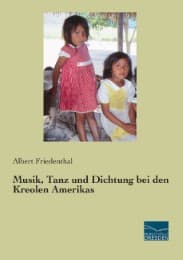 Cover von Musik, Tanz und Dichtung bei den Kreolen Amerikas