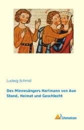 Cover von Des Minnesängers Hartmann von Aue Stand, Heimat und Geschichte