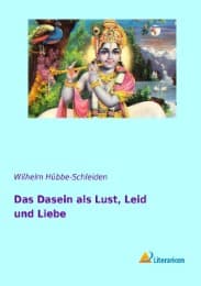 Cover von Das Dasein als Lust, Leid und Liebe