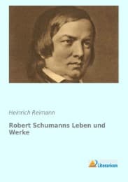 Cover von Robert Schumanns Leben und Werke