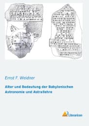 Cover von Alter und Bedeutung der Babylonischen Astronomie und Astrallehre