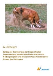 Cover von Beitrag zur Beantwortung der Frage: Welcher Zusammenhang besteht beim Rinde zwischen der Milchergiebigkeit und den durch Masse feststellbaren Formen des Tierkörpers