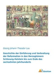 Cover von Geschichte der Einführung und Verbreitung der Reformation in den Herzogtümern Schleswig-Holstein bis zum Ende des sechzehnten Jahrhunderts