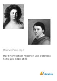 Cover von Der Briefwechsel Friedrich und Dorothea Schlegels 1818-1820
