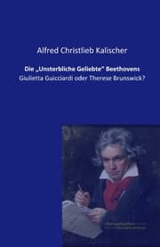 Cover von Die 'Unsterbliche Geliebte' Beethovens