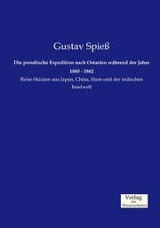 Cover von Die preußische Expedition nach Ostasien während der Jahre 1860 - 1862