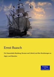 Cover von Die Hansestädte Hamburg, Bremen und Lübeck und ihre Beziehungen zu Algier und Marokko