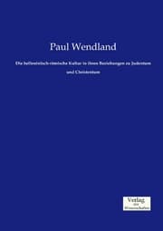Cover von Die hellenistisch-römische Kultur in ihren Beziehungen zu Judentum und Christentum