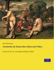 Cover von Geschichte der Kunst aller Zeiten und Völker