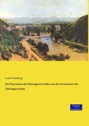 Cover von Die Flurnamen des Herzogtums Gotha und die Forstnamen des Thüringerwaldes