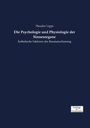 Cover von Die Psychologie und Physiologie der Sinnesorgane