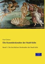 Cover von Die Kunstdenkmäler der Stadt Köln