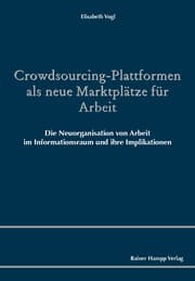 Cover von Crowdsourcing-Plattformen als neue Marktplätze für Arbeit