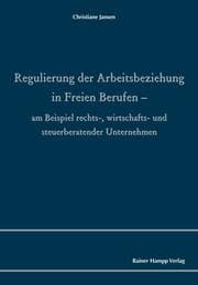 Cover von Regulierung der Arbeitsbeziehung in Freien Berufen