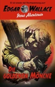 Cover von Edgar Wallace - Neue Abenteuer 02: Die goldenen Mönche