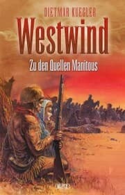 Cover von Dietmar Kueglers Westwind 02: Zu den Quellen Manitous
