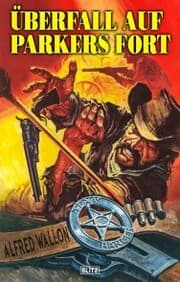 Cover von Texas Ranger 07: Überfall auf Parkers Fort