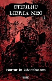 Cover von Lovecrafts Schriften des Grauens 17: Cthulhu Libria Neo