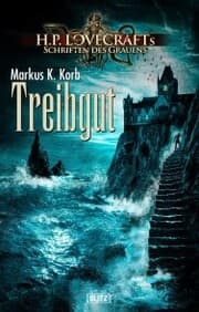 Cover von Lovecrafts Schriften des Grauens 26: Treibgut
