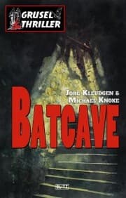 Cover von Grusel-Thriller 01: Batcave