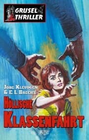 Cover von Grusel-Thriller 07: Höllische Klassenfahrt