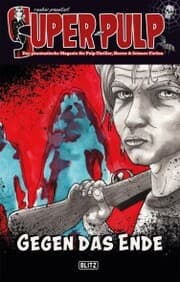 Cover von Super-Pulp 16: Gegen das Ende