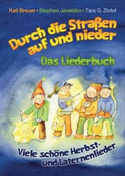 Cover von Durch die Straßen auf und nieder - Viele schöne Herbst- und Laternenlieder