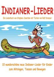 Cover von Indianer-Lieder für Kinder - 10 wunderschöne neue Indianer-Lieder für Kinder zum Mitsingen, Tanzen und Bewegen