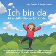 Cover von Ich bin da - 24 Wohlfühllieder für Kinder