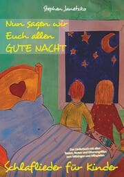 Cover von Nun sagen wir Euch allen GUTE NACHT - Schlaflieder für Kinder