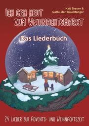 Cover von Ich geh heut zum Weihnachtsmarkt - 24 Lieder zur Advents- und Weihnachtszeit