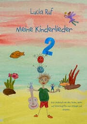 Cover von Meine Kinderlieder 2 - 40 weitere bezaubernde neue Kinderlieder
