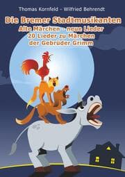 Cover von Die Bremer Stadtmusikanten - alte Märchen, neue Lieder